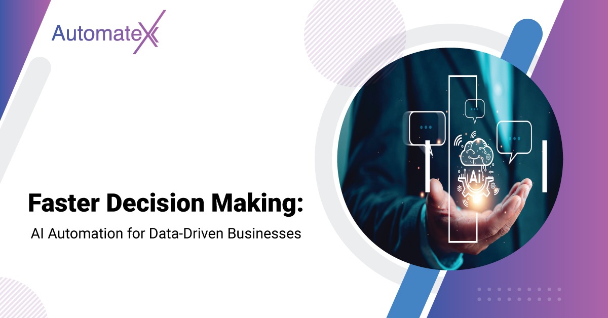 Faster Decision Making AI Automation for Data-Driven Businesses